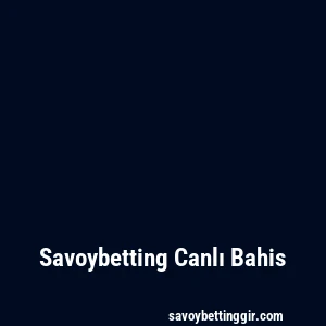 Savoybetting Canlı Bahis