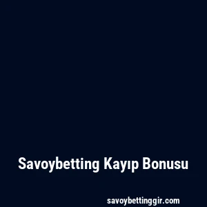 Savoybetting Kayıp Bonusu